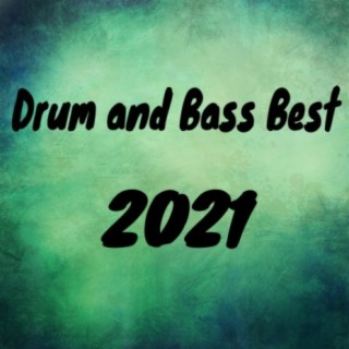Drum and Bass Best 2021