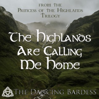 The Highlands Are Calling Me Home