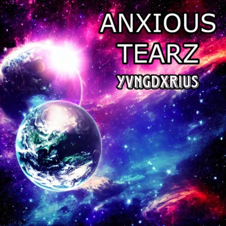 Anxious Tearz | Boomplay Music
