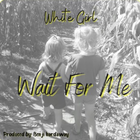 Wait For Me | Boomplay Music