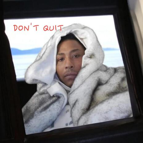 Dont Quit