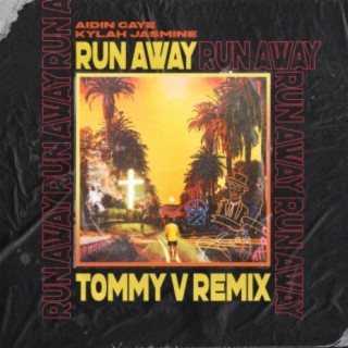 Run Away (Tommy V Remix)