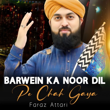 Barwein Ka Noor Dil Pe Chah Gaya