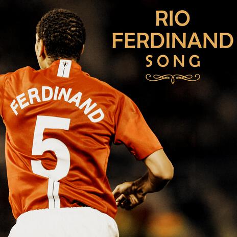 Rio Ferdinand Song | Boomplay Music