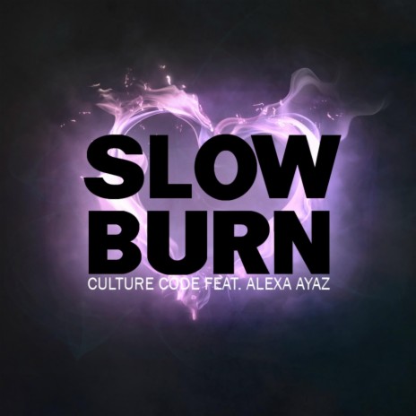 Slow Burn (feat. Alexa Ayaz) (Original Mix) (Slow Burn (Original Mix)) | Boomplay Music