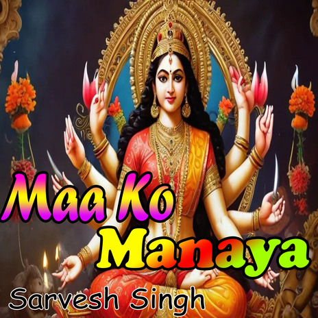 Maa Ko Manaya | Boomplay Music