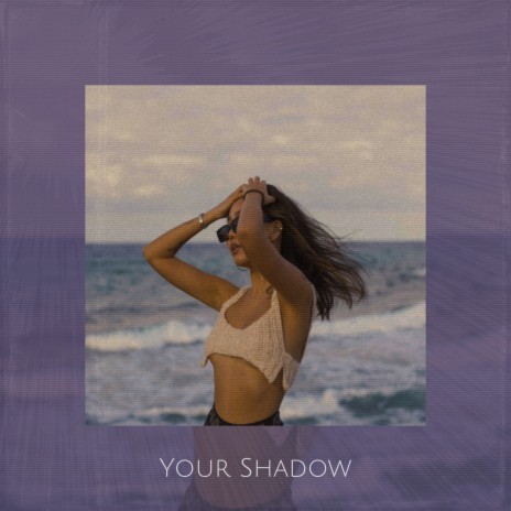 Your Shadow ft. Мэрлин | Boomplay Music