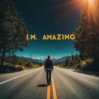 I'm Amazing lyrics | Boomplay Music