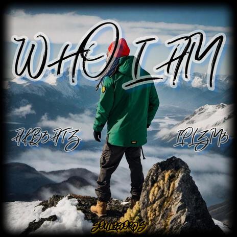 WHO I AM ft. IPLZM3 | Boomplay Music