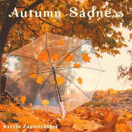 Autumn Sadness | Boomplay Music