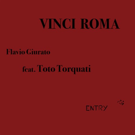 Vinci Roma (feat. Toto Torquati) | Boomplay Music