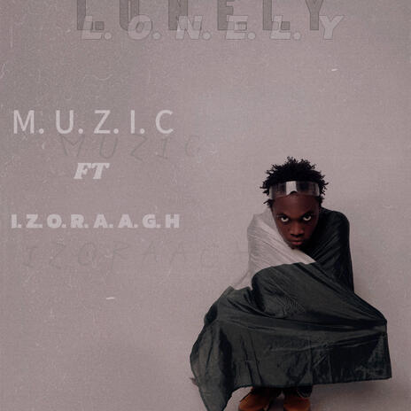 LONELY ft. Izora Agh | Boomplay Music