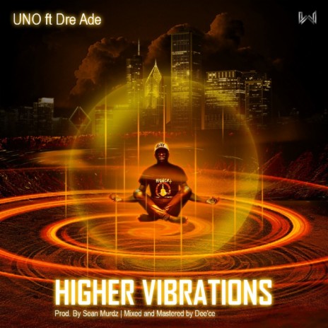 Higher Vibrations ft. DreAde