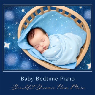 Baby Bedtime Piano: Beautiful Dreamer Piano Music, Deep Sleep Ambient Sounds