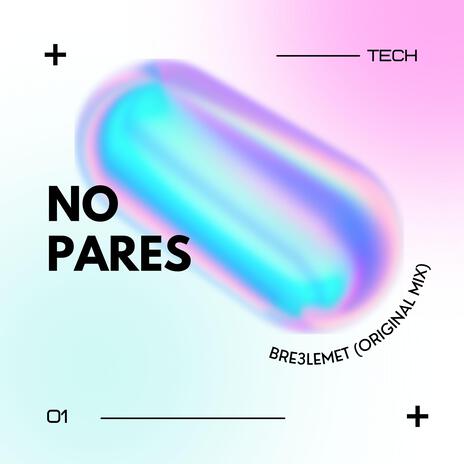 No Pares | Boomplay Music