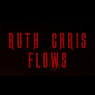 Ruth Chris Flows