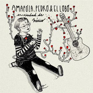 Amapola, pedro & el lobo. En vivo desde Ciudad de México (En vivo)