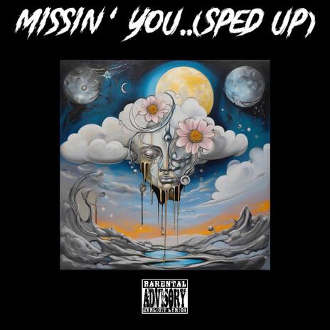 Missin' You.. (Sped Up) ft. Dodu pau | Boomplay Music