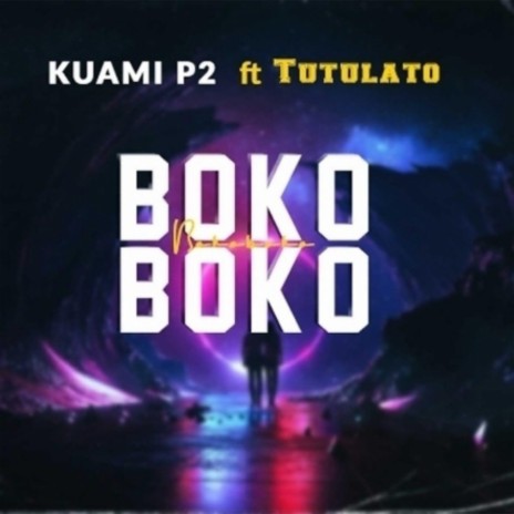 Bokoboko (feat. Tutulapato) | Boomplay Music