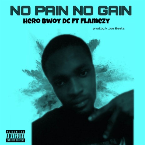 No Pain No Gain ft. Flamezy | Boomplay Music