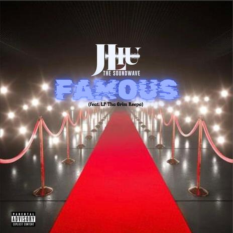 Famous ft. LP Tha Grim Reepa