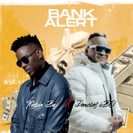 Bank Alert ft. Kelvin Boj | Boomplay Music