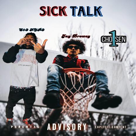 Sick Talk ft. Jay Drowsy