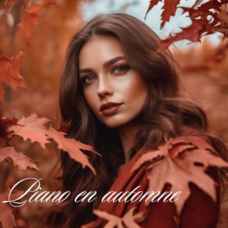 Piano en automne: Chansons émouvantes au piano pour le soirées romantiques d'automne