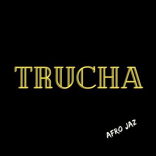 TRUCHA