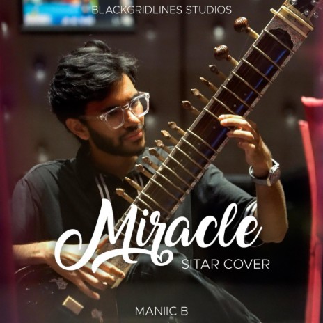 Miracle (Sitar Cover) | Boomplay Music