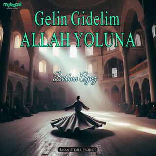 Gelin Gidelim Allah Yoluna