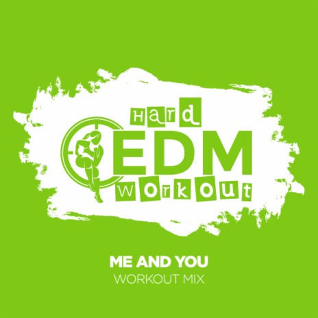 Me and You (Workout Mix 140 bpm) | Boomplay Music