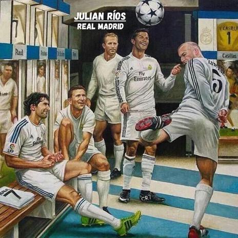 Real Madrid ft. Julian Ríos | Boomplay Music