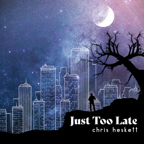 Just Too Late | Boomplay Music