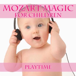 Mozart Magic For Children - Playtime