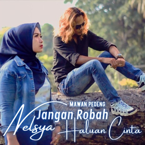 Jangan Robah Haluan Cinta ft. Mawan Pedeng | Boomplay Music