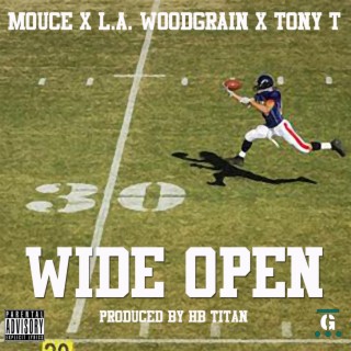 Wide Open (feat. Tony T & L.A. Woodgrain)