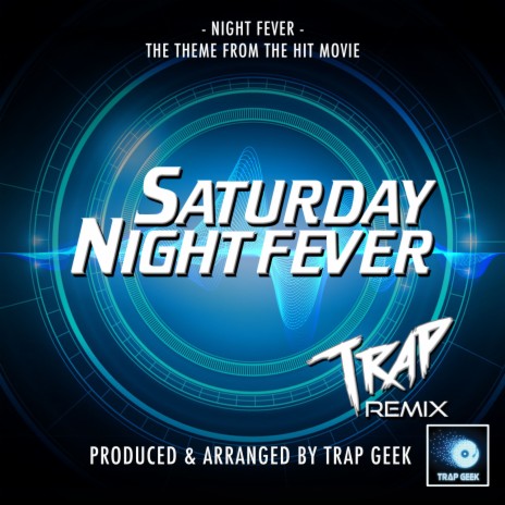 Night Fever (From Saturday Night Fever) (Trap Version)