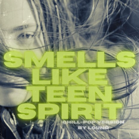 Smells Like Teen Spirit | Boomplay Music