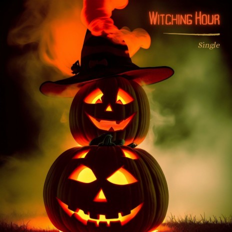 Witching Hour - Single | Boomplay Music