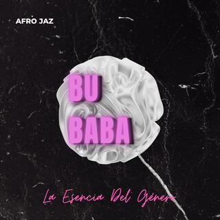 Bu BaBa: La Esencia Del Género