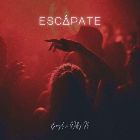 Escápate ft. Boyd | Boomplay Music