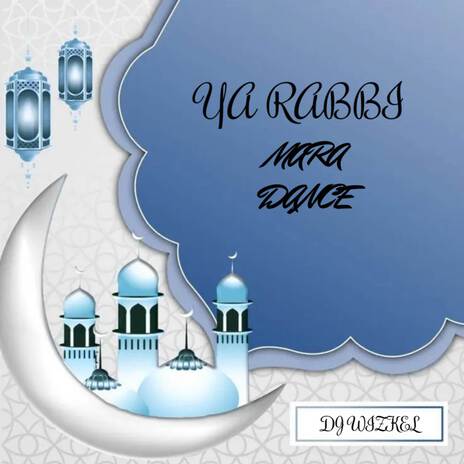 Ya Rabbi Mara Dance | Boomplay Music