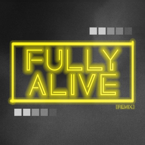 Fully Alive (Remix) | Boomplay Music