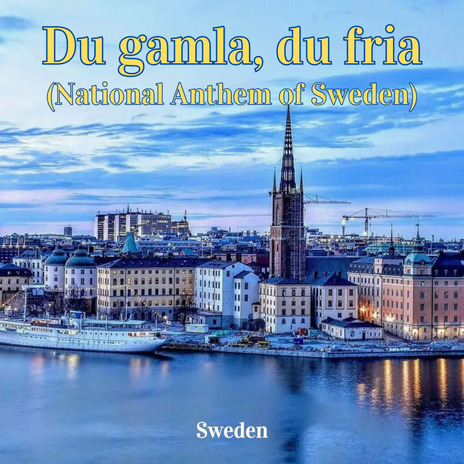 Du gamla, du fria (National Anthem of Sweden) | Boomplay Music