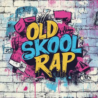 Old Skool Rap