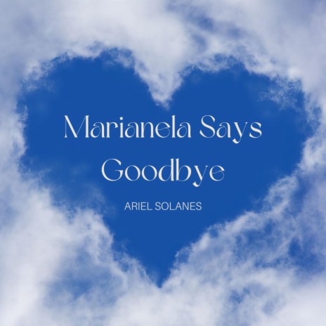 Marianela Says Goodbye