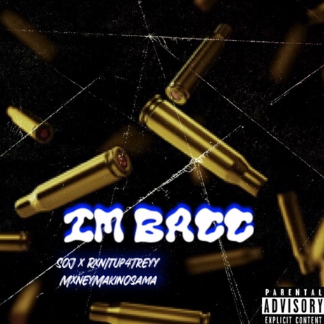 IM BACC ft. RxnItUp4Treyy & MxneyMakinOsmaa | Boomplay Music