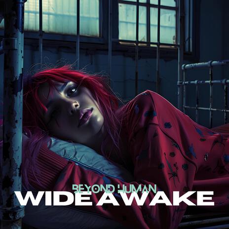 Wide Awake | Boomplay Music