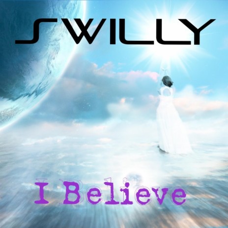 I Believe | Boomplay Music